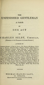 Cover of: The unfinished gentleman by by Charles Selby