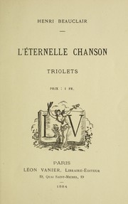 Cover of: L'e ternelle chanson: triolets ...