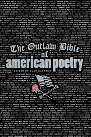 The outlaw bible of American poetry by Alan Kaufman