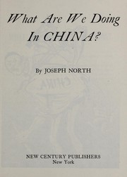 Cover of: What are we doing in China?
