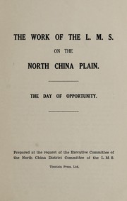 The work of the L.M.S. on the North China plain by London Missionary Society