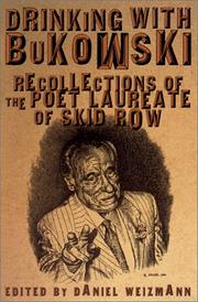 Cover of: Drinking with Bukowski: recollections of the poet laureate of Skid Row