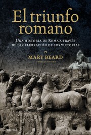 Cover of: El triunfo romano: Una historia de Roma a través de la celebración de sus victorias