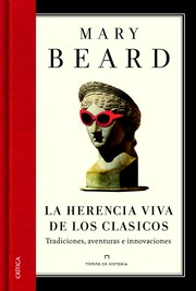 Cover of: La herencia viva de los clásicos: Tradiciones, aventuras e innovaciones