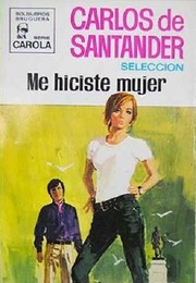 Cover of: Me hiciste mujer