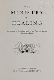Cover of: The ministry of healing | American Baptist Missionary Union
