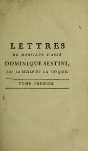 Cover of: Lettres ... ©♭crites ©  ses amis en Toscane, pendant le cours de ses voyages en Italie, en Sicile, et en Turquie ...