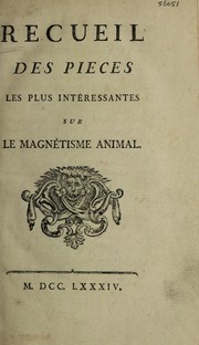 Cover of: Recueil des pi©·ces les plus int©♭ressantes sur le magn©♭tisme animal