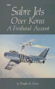 Cover of: Sabre jets over Korea : a firsthand account