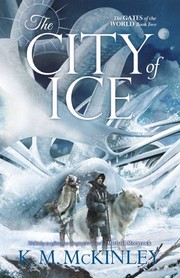 The City of Ice by K. M. McKinley