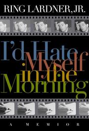 Cover of: I'd hate myself in the morning: a memoir