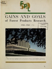 Gains and goals of forest products research, 1910-1960, FPL 50