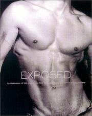 Cover of: Exposed: A Celebration of the Male Nude from 90 of the World's Greatest Photographers
