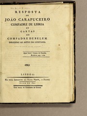Resposta de João Carapuceiro Compadre de Lisboa as cartas do Compadre de Belem. Dirigidas ao Astro da Lusitania by Compadre de Lisboa