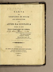 Cover of: Carta do Compadre de Belém ao redactor do Astro da Lusitania dada á luz pelo Compadre de Lisboa