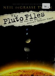 Cover of: The Pluto files by Neil deGrasse Tyson