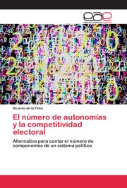 Cover of: El número de autonomías y la competitividad electoral: Alternativa para contar el número de componentes de un sistema político