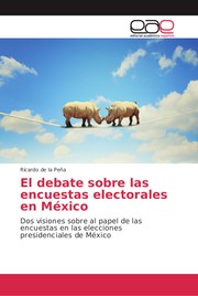 Cover of: El debate sobre las encuestas electorales en México