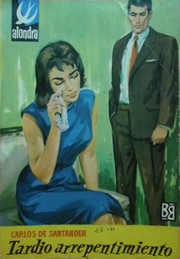 Cover of: Tardío arrepentimiento by 