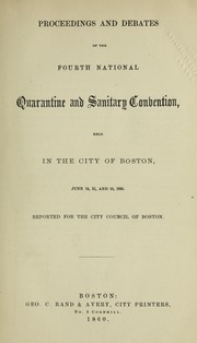 Proceedings and debates by National Quarantine and Sanitary Convention (4th 1860 Boston)