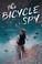 Cover of: The Bicycle Spy