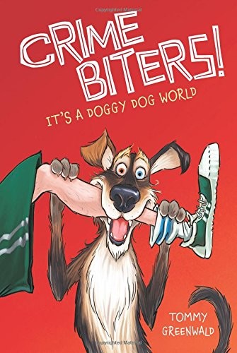 Cover of Crime Biters: It's a Doggy Dog World