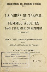 La dure e du travail des femmes adultes dans l'industrie du ve tement en France by Henriette Jean Brunhes