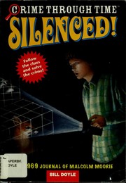 Cover of: Silenced! 1969: the journal of Malcolm Moorie