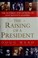 Cover of: The raising of a president