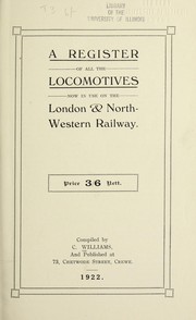 Cover of: A register of all the locomotives now in use on the London & North-Western Railway by C. Williams
