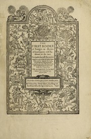 Cover of: The first booke of songes, or, Ayres of fowre partes with tableture for the lute: so made that all the partes together, or either of them seuerally may be song to the lute, orpherian or viol de gambo