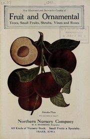 Cover of: New illustrated and descriptive catalog of fruit and ornamental trees, small fruits, shrubs, vines and roses by Northern Nursery Co. (Traer, Iowa)