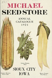 Cover of: Annual catalogue 1921 by Michael's Seed Store