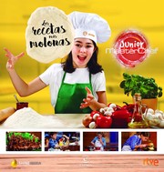 Cover of: Junior MasterChef : Las recetas mas molonas by 