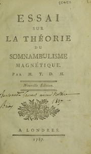Cover of: Essai sur la th©♭orie du somnambulisme magn©♭tique