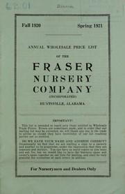 Cover of: Annual wholesale price list of the Fraser Nursery Company (Incorporated): fall 1920, spring 1921