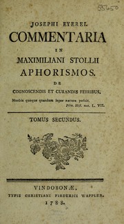 Cover of: Josephi Eyerel Commentaria in Maximiliani Stollii Aphorismos de cognoscendis et curandis febribus by Joseph Eyerel