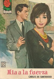 Cover of: Mía a la fuerza by 