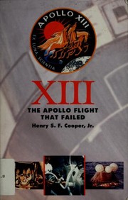 Cover of: Thirteen, the Apollo flight that failed by Henry S. F. Cooper