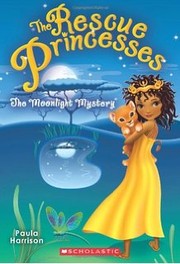 Cover of: The Rescue Princesses: The Moonlight Mystery by 