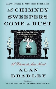 As Chimney Sweepers Come to Dust (Flavia de Luce, #7) by Alan Bradley