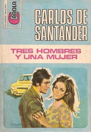 Cover of: Tres hombres y una mujer