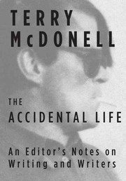 Cover of: The Accidental Life: An Editor's Notes on Writing and Writers