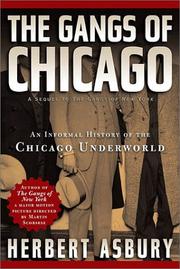 Cover of: The gangs of Chicago by Herbert Asbury, Herbert Asbury