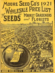 Cover of: Moore Seed Co.'s 1921 wholesale price list of seeds for market gardeners and florists