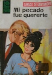 Cover of: Mi pecado fue quererte by 