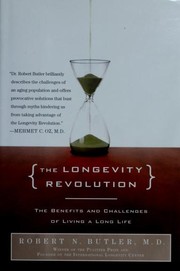 Cover of: The Longevity Revolution: The Benefits and Challenges of Living a Long Life