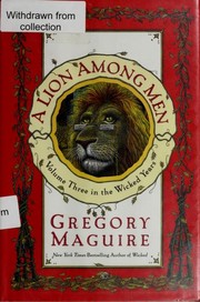 Cover of: A lion among men by Gregory Maguire