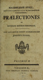 Cover of: Praelectiones in diversos morbos chronicos by Maximilian Stoll