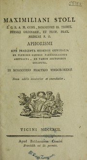 Cover of: Aphorismi, sive praecepta medendi generalia ex pluribus casibus particularibus abstracta by Maximilian Stoll